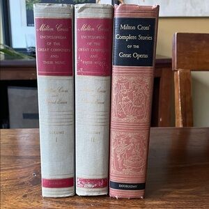 3 Milton Cross Books: Encyclopedia of Great Composers vol. 1&2 + Great Operas